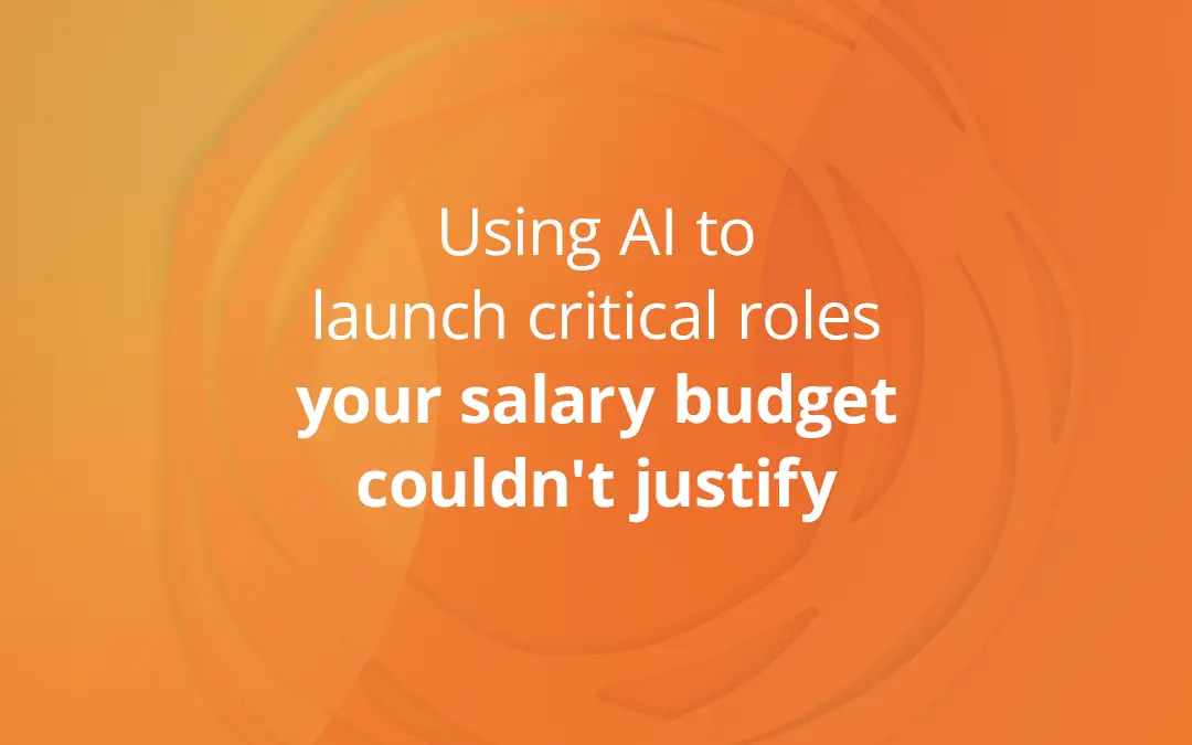 Using AI to launch critical roles your Not-for-Profit salary budget couldn’t justify