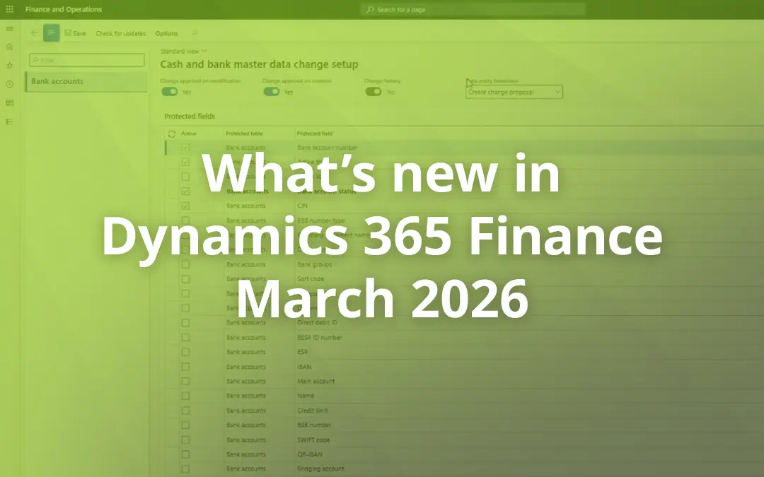 What’s new in Dynamics 365 Finance (also known as F&O) March 2026